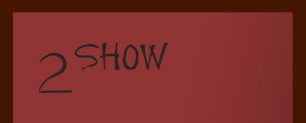 2 show